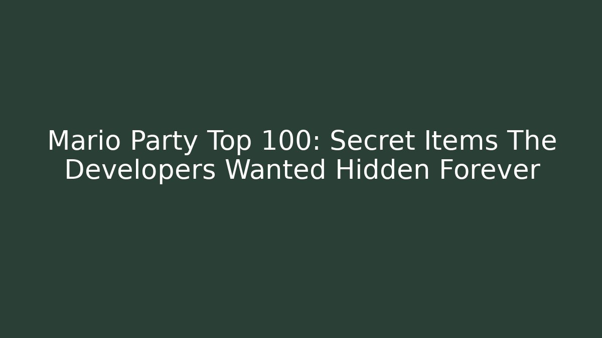 Mario Party Top 100: Secret Items The Developers Wanted Hidden Forever