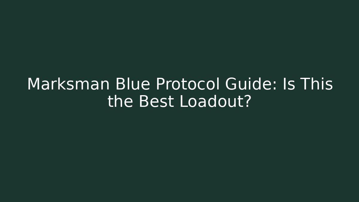 Marksman Blue Protocol Guide: Is This the Best Loadout?