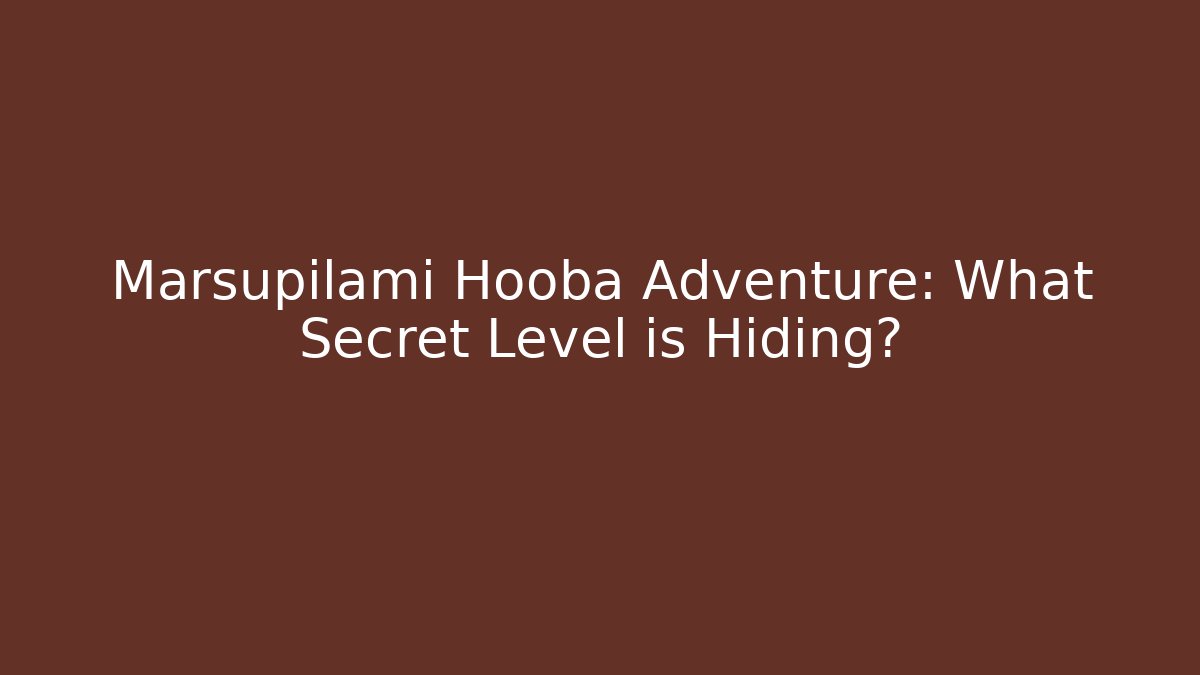 Marsupilami Hooba Adventure: What Secret Level is Hiding?