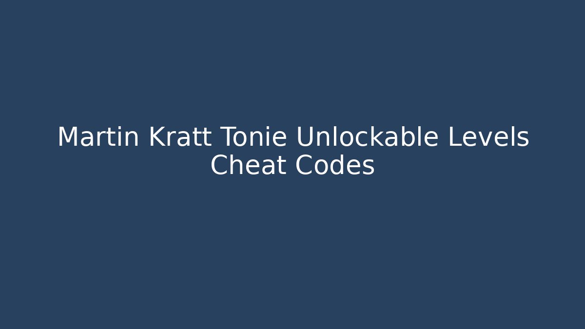 Martin Kratt Tonie Unlockable Levels Cheat Codes - Critter Realm