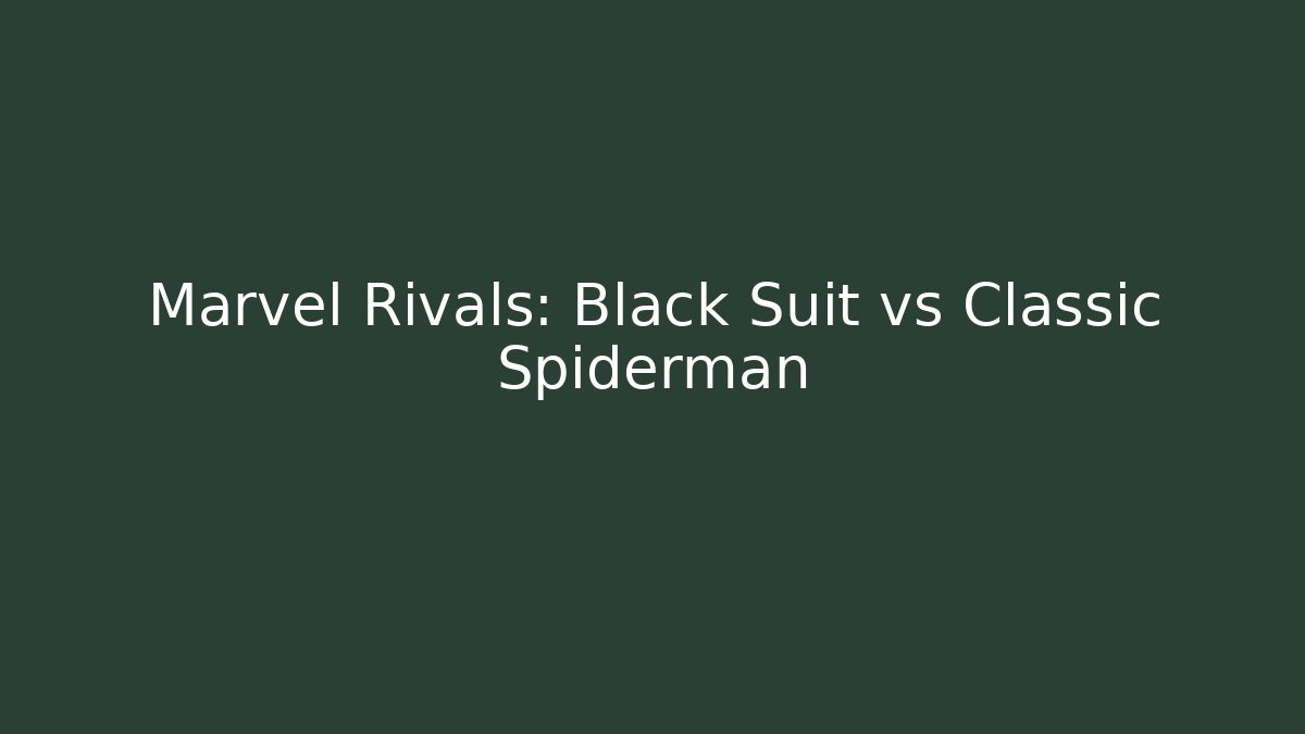 Marvel Rivals: Black Suit vs Classic Spiderman