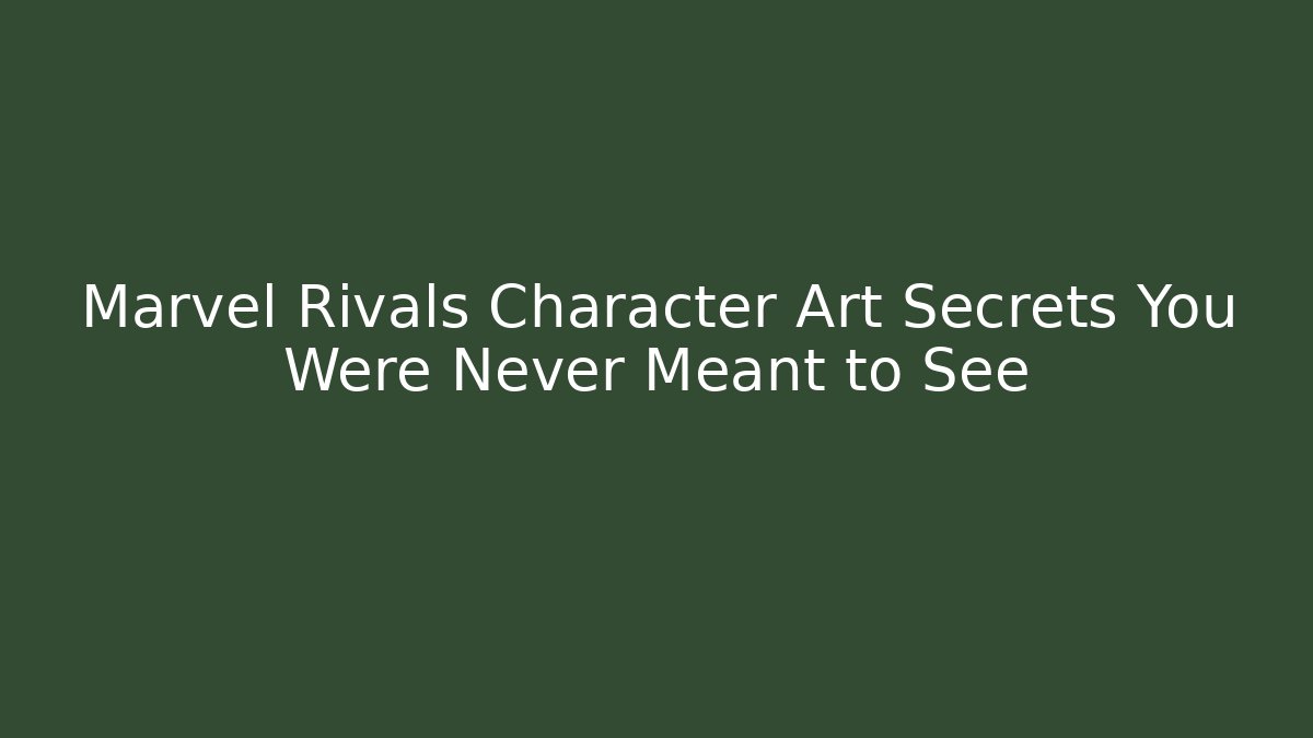 Marvel Rivals Character Art Secrets You Were Never Meant to See - Critter Realm