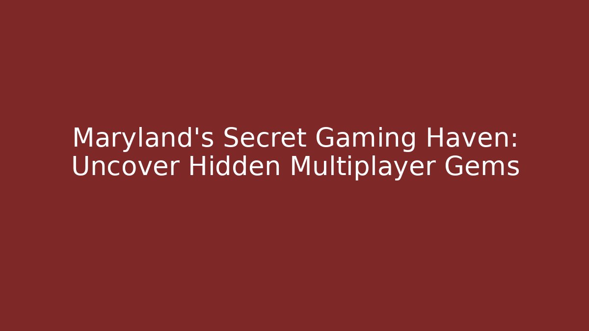 Maryland's Secret Gaming Haven: Uncover Hidden Multiplayer Gems - Critter Realm