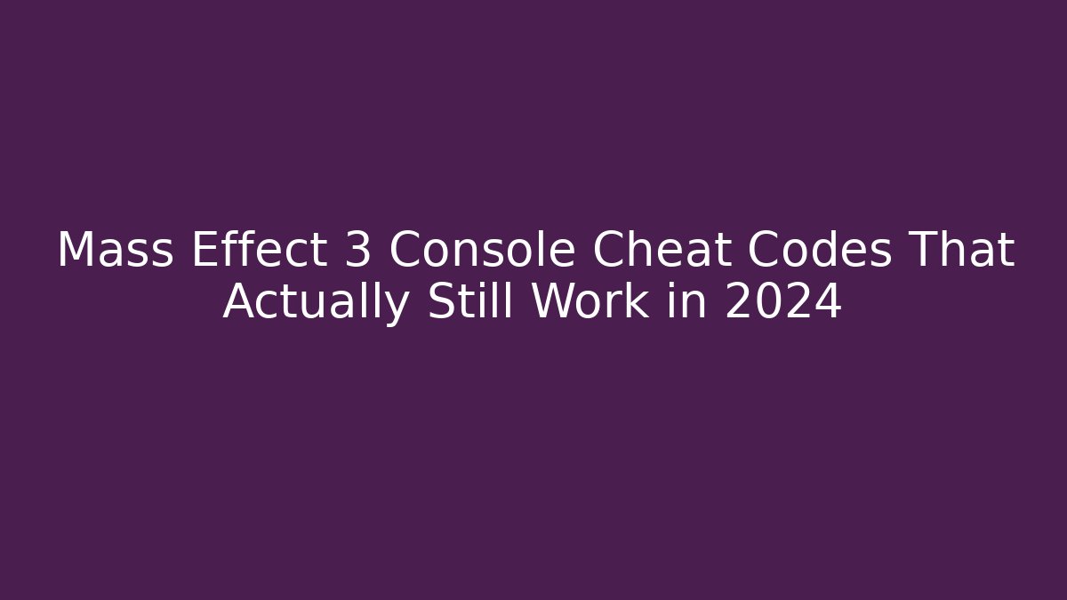 Mass Effect 3 Console Cheat Codes That Actually Still Work in 2024