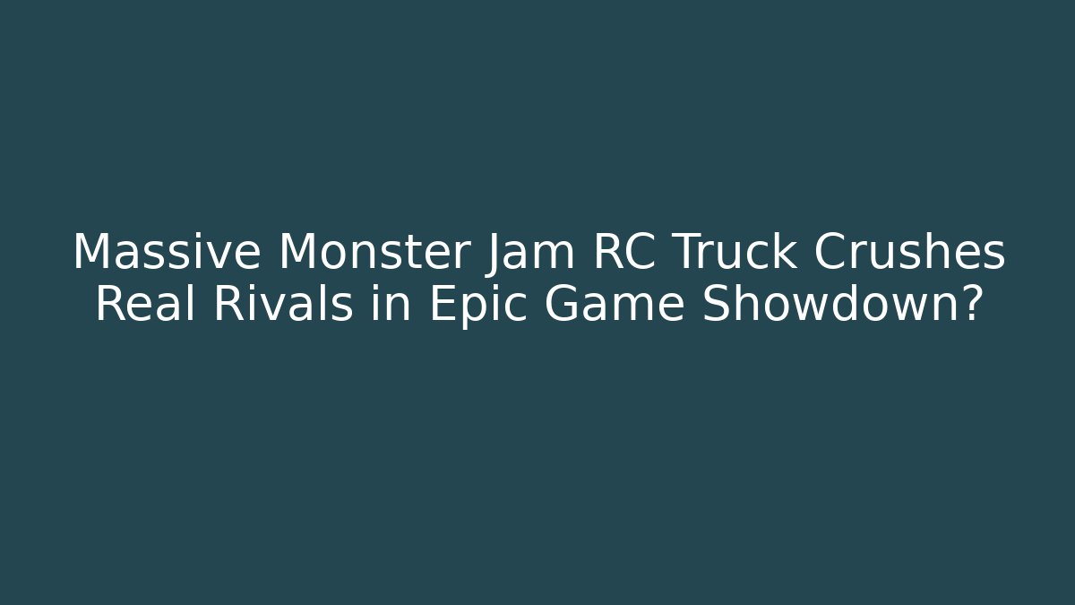 Massive Monster Jam RC Truck Crushes Real Rivals in Epic Game Showdown?