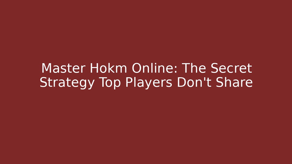 Master Hokm Online: The Secret Strategy Top Players Don't Share