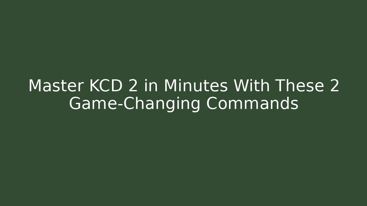 Master KCD 2 in Minutes With These 2 Game-Changing Commands