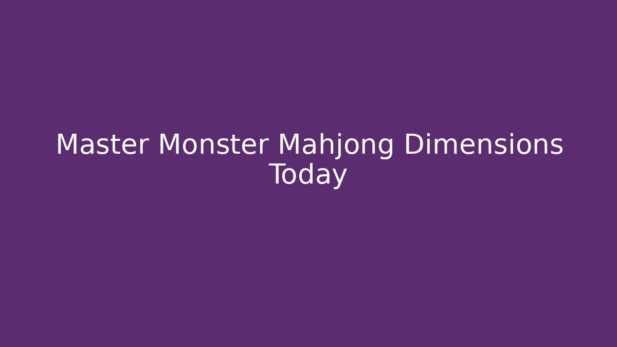 Master Monster Mahjong Dimensions Today - Critter Realm