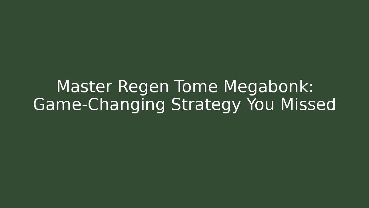 Master Regen Tome Megabonk: Game-Changing Strategy You Missed