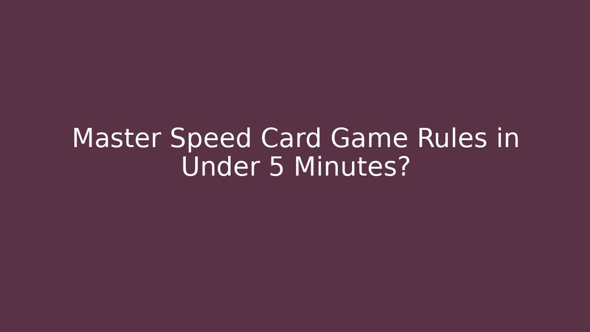 Master Speed Card Game Rules in Under 5 Minutes?