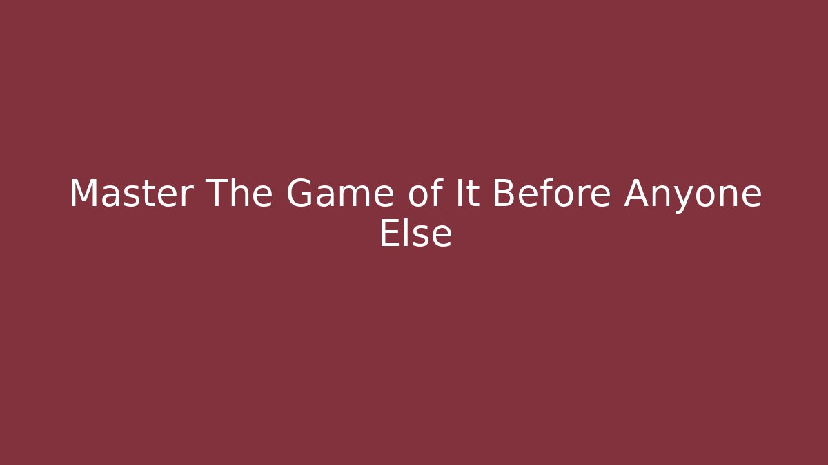 Master The Game of It Before Anyone Else - Critter Realm