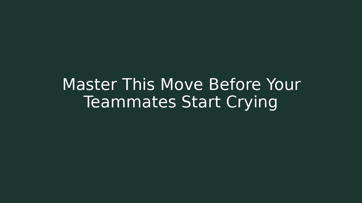 Master This Move Before Your Teammates Start Crying - Critter Realm