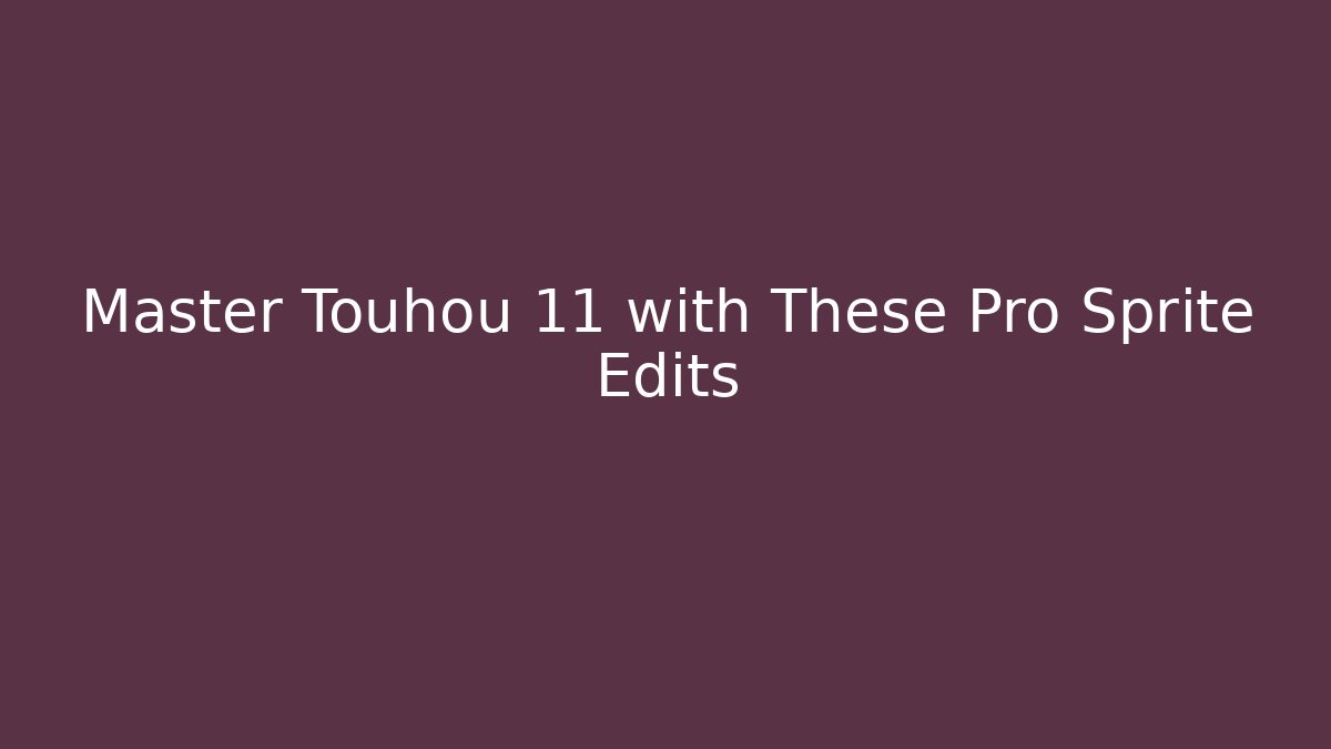 Master Touhou 11 with These Pro Sprite Edits - Critter Realm