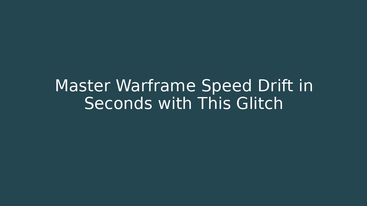 Master Warframe Speed Drift in Seconds with This Glitch - Critter Realm