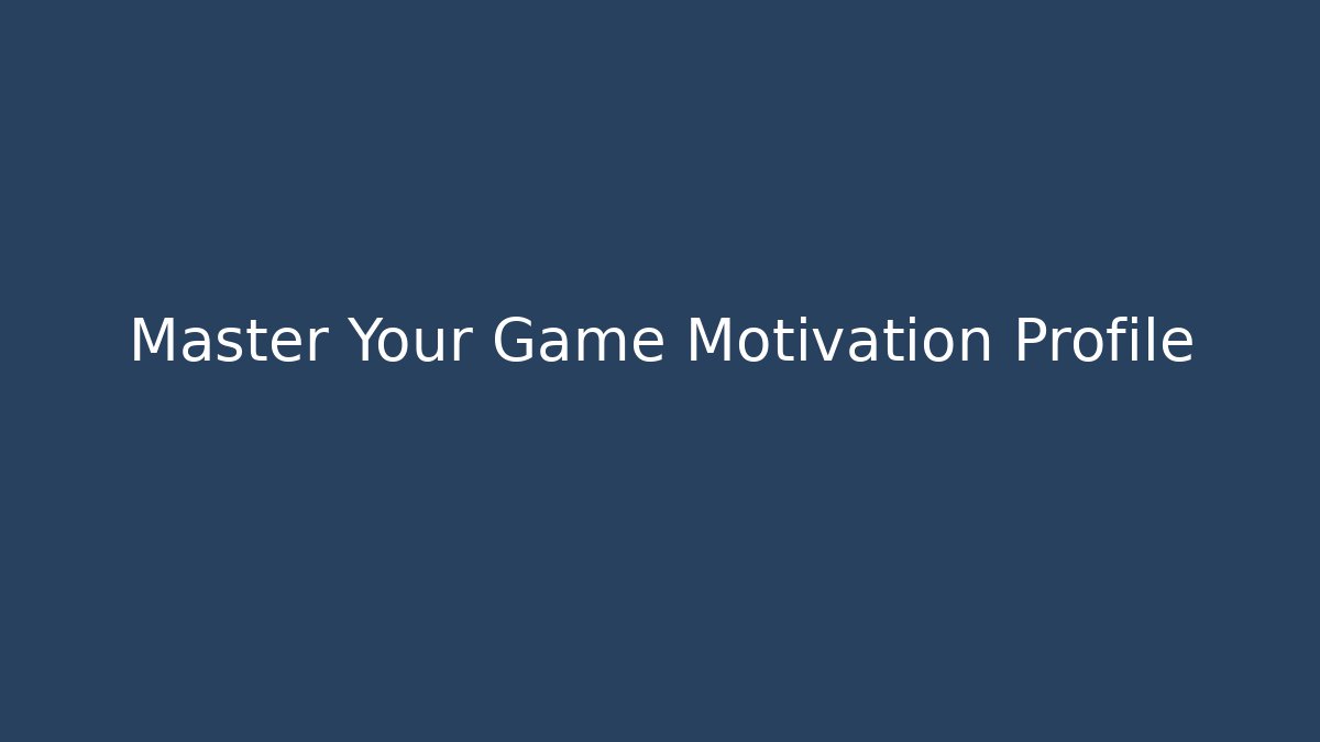 Master Your Game Motivation Profile - Critter Realm