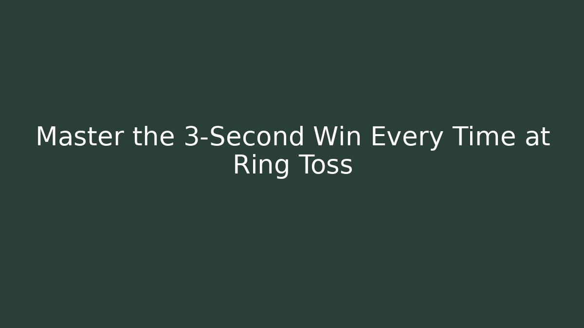 Master the 3-Second Win Every Time at Ring Toss - Critter Realm