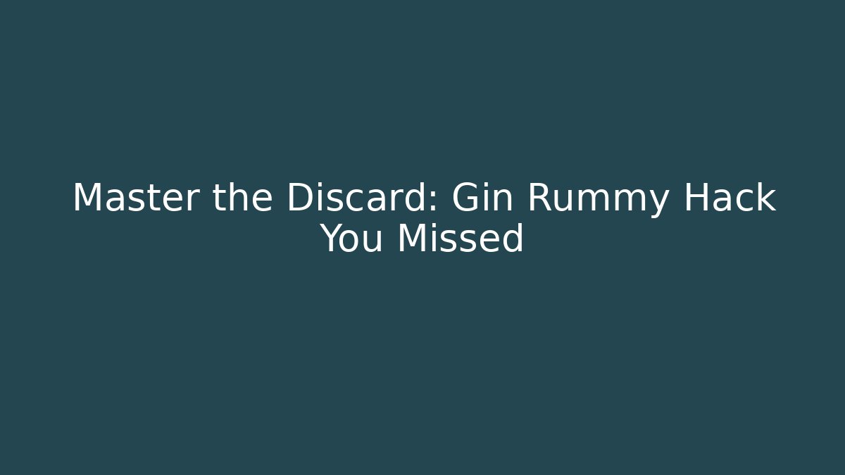 Master the Discard: Gin Rummy Hack You Missed - Critter Realm