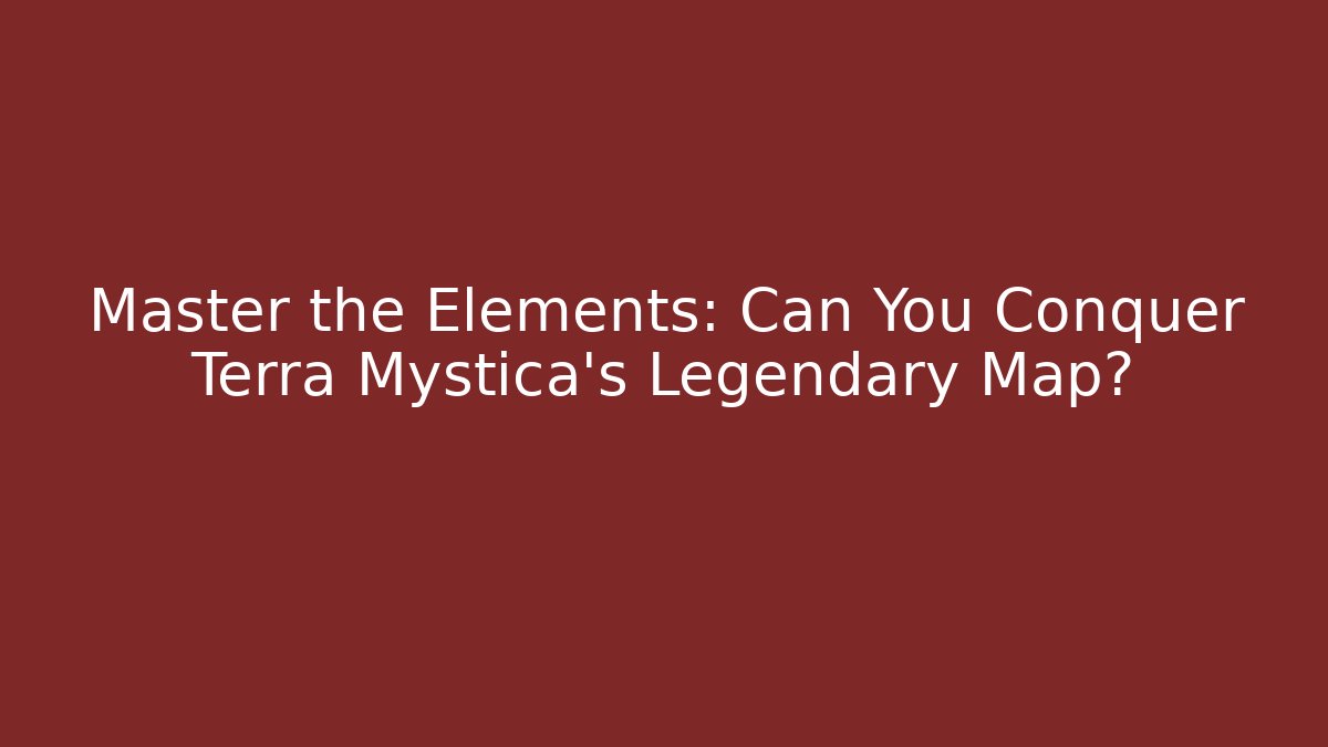 Master the Elements: Can You Conquer Terra Mystica’s Legendary Map?