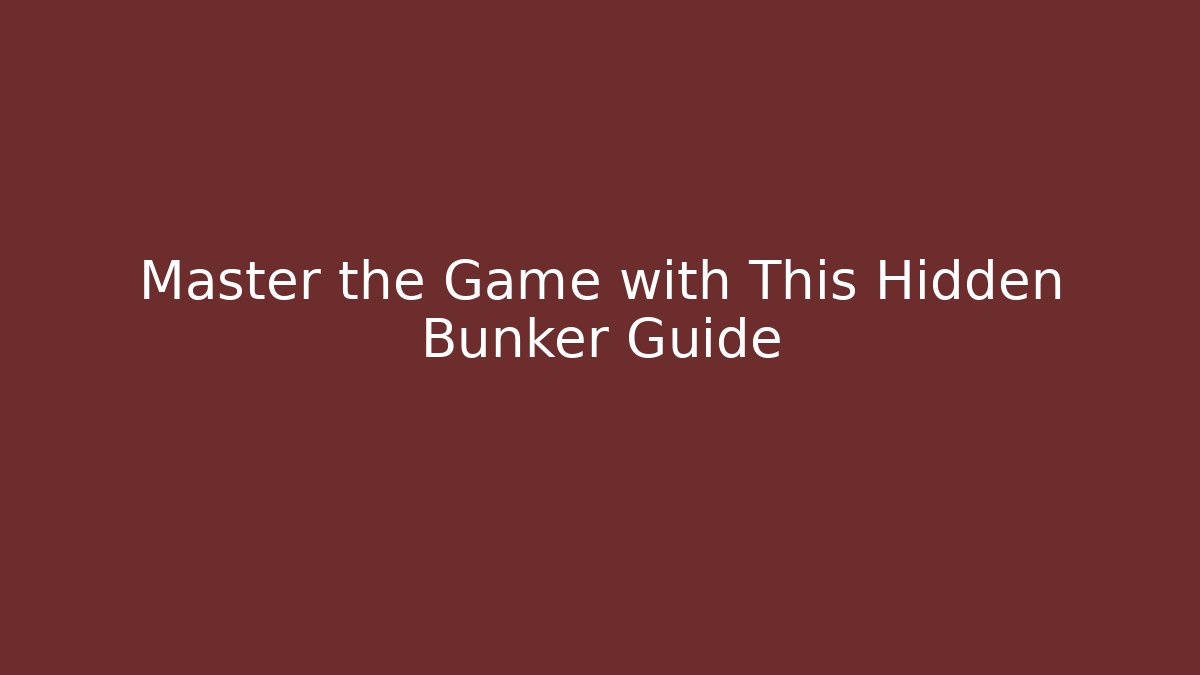 Master the Game with This Hidden Bunker Guide - Critter Realm