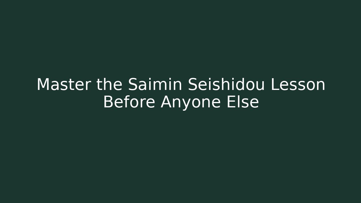 Master the Saimin Seishidou Lesson Before Anyone Else - Critter Realm