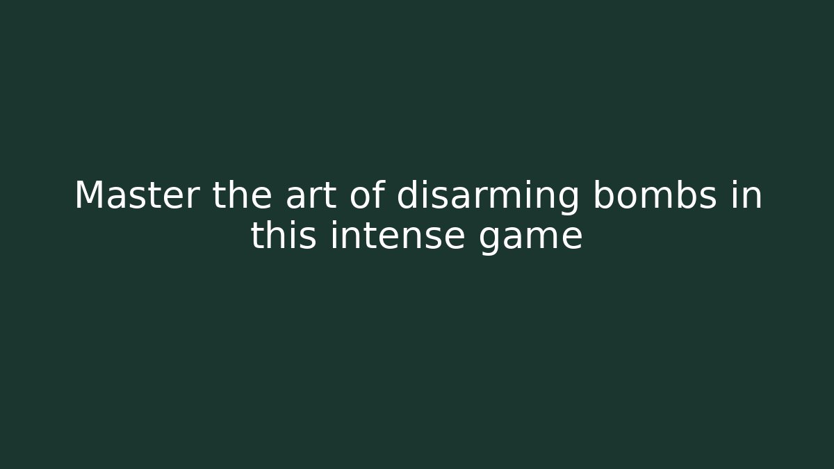 Master the art of disarming bombs in this intense game