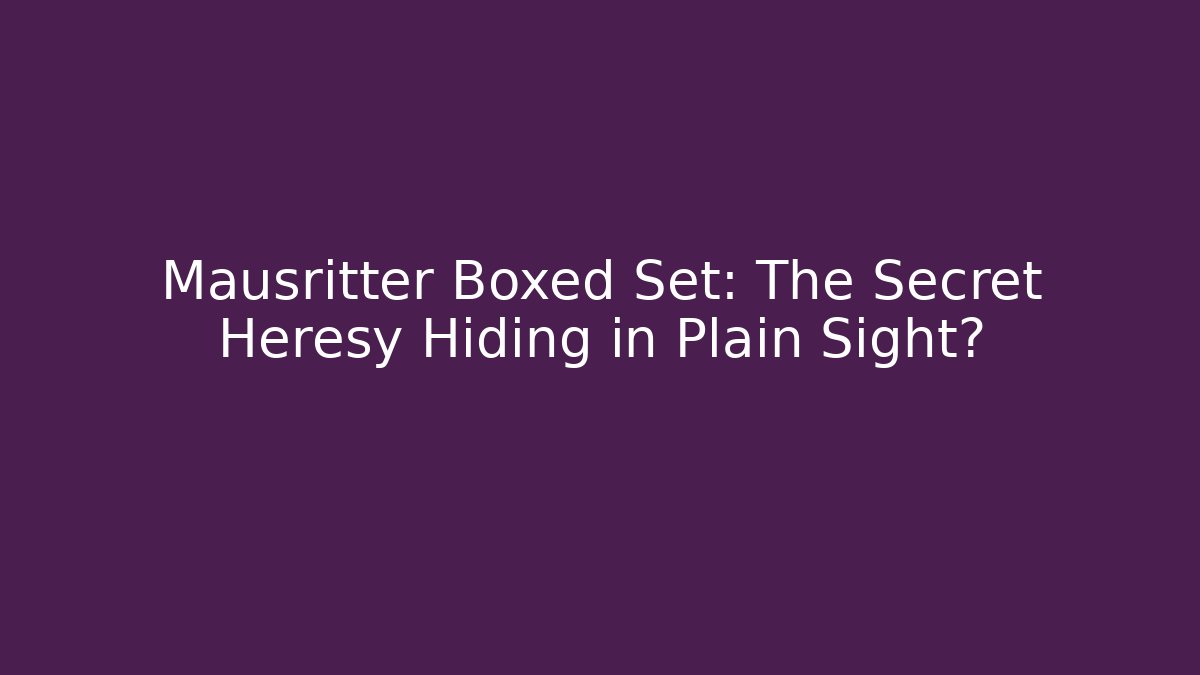 Mausritter Boxed Set: The Secret Heresy Hiding in Plain Sight?