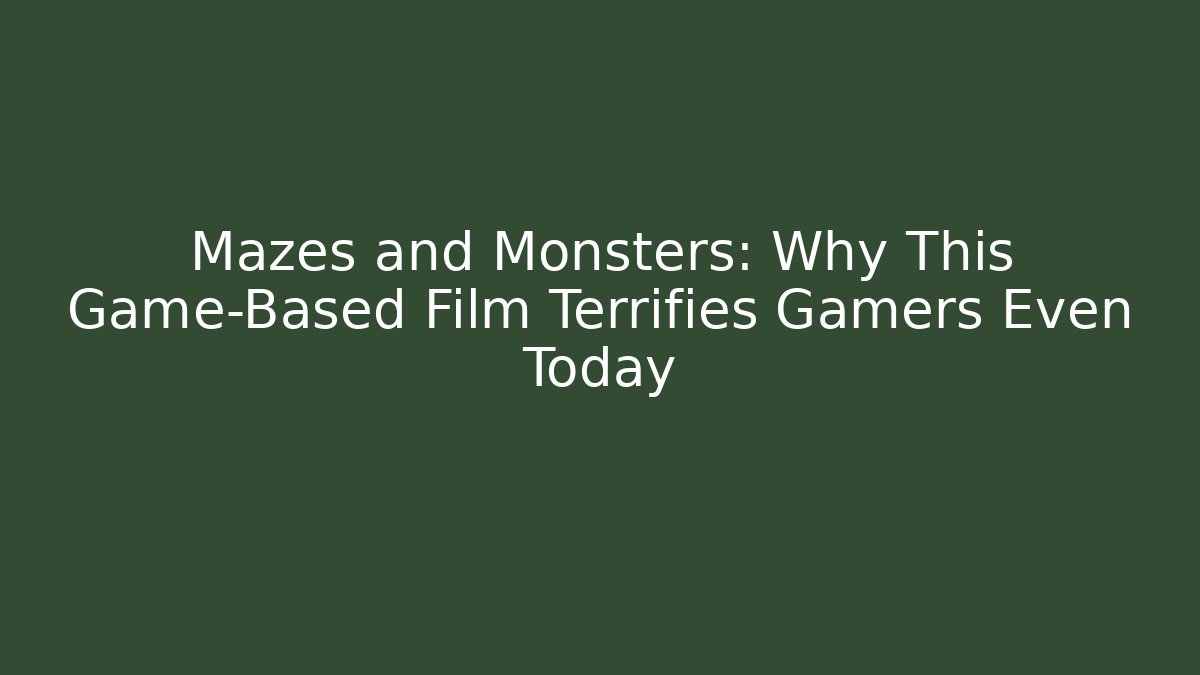 Mazes and Monsters: Why This Game-Based Film Terrifies Gamers Even Today