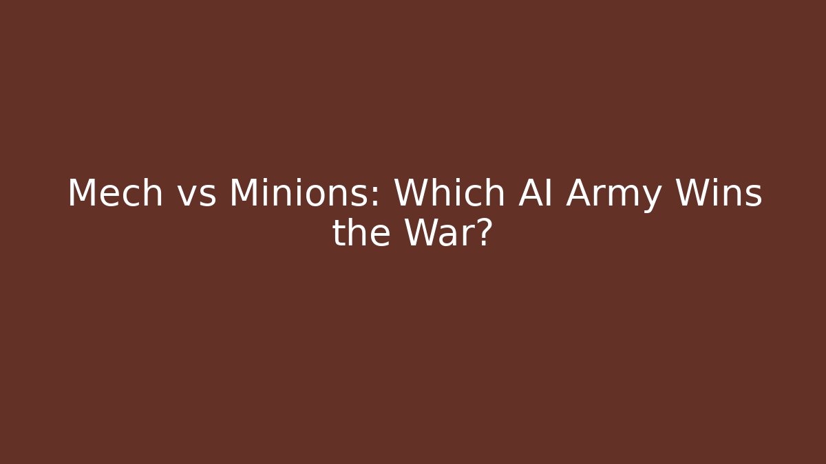 Mech vs Minions: Which AI Army Wins the War?
