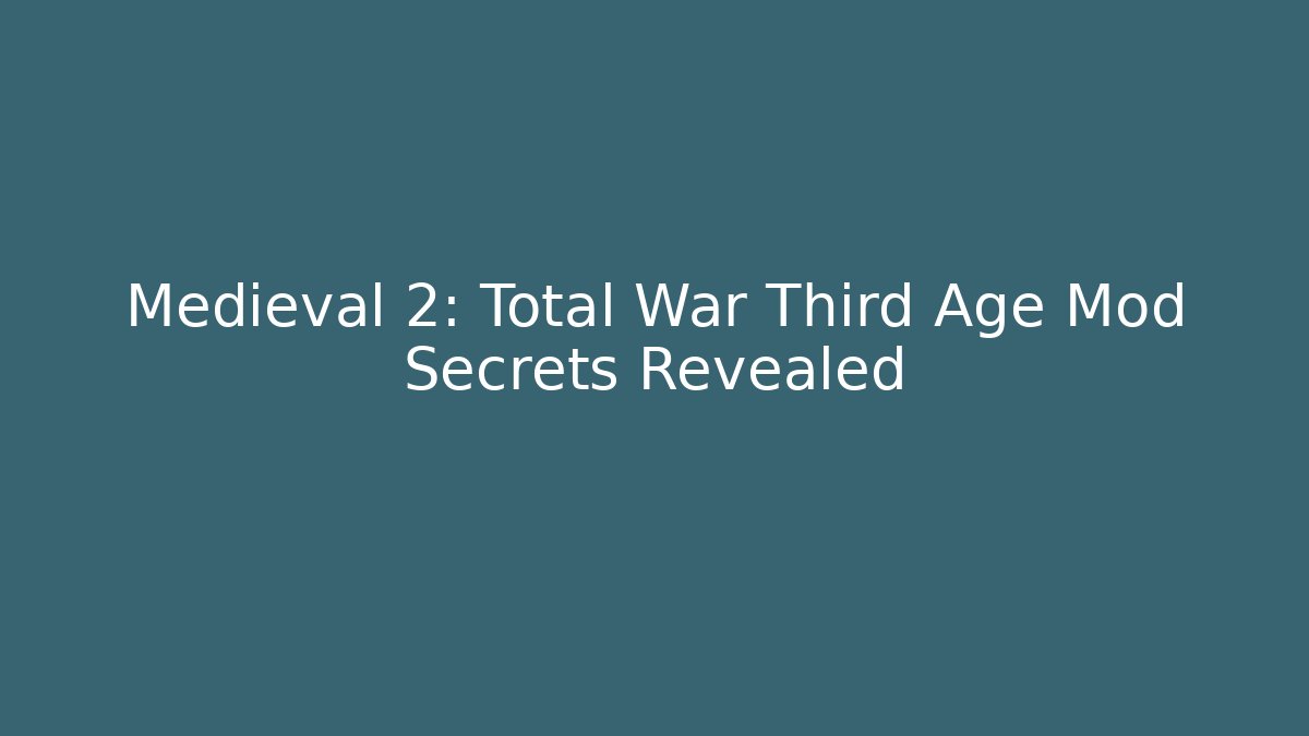 Medieval 2: Total War Third Age Mod Secrets Revealed - Critter Realm