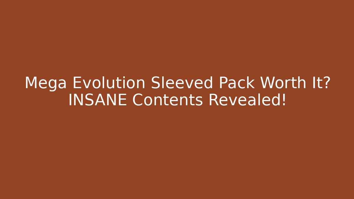 Mega Evolution Sleeved Pack Worth It? INSANE Contents Revealed! - Critter Realm