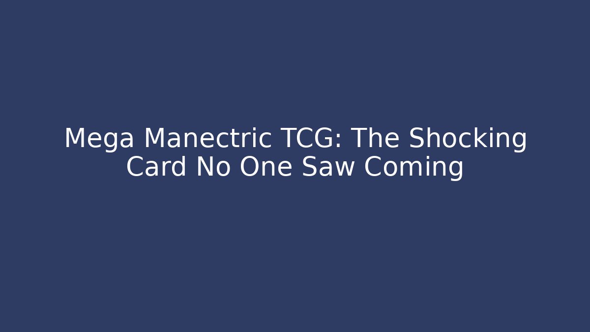 Mega Manectric TCG: The Shocking Card No One Saw Coming - Critter Realm
