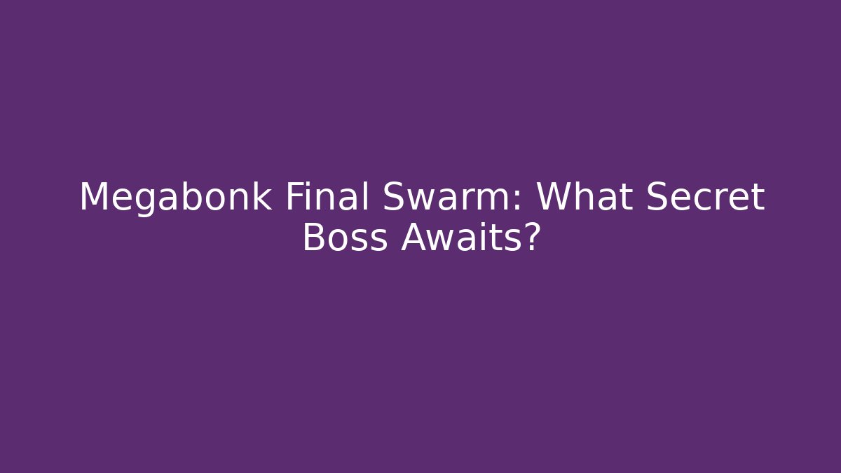 Megabonk Final Swarm: What Secret Boss Awaits?
