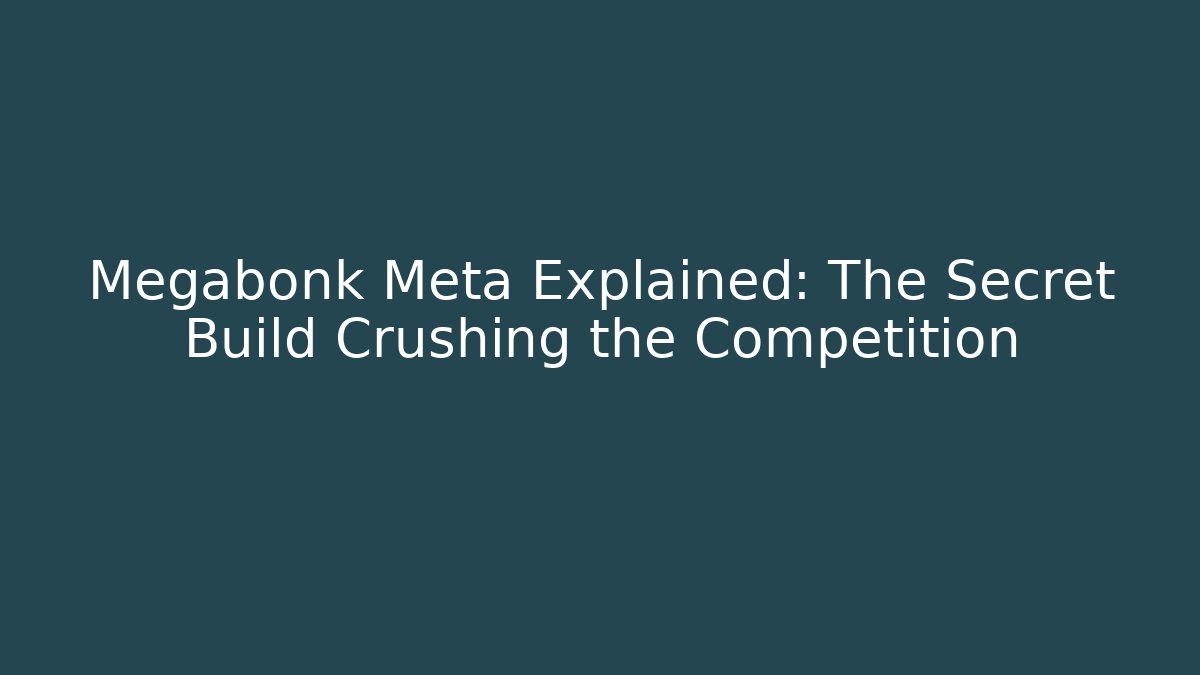Megabonk Meta Explained: The Secret Build Crushing the Competition