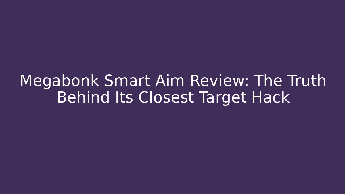Megabonk Smart Aim Review: The Truth Behind Its Closest Target Hack