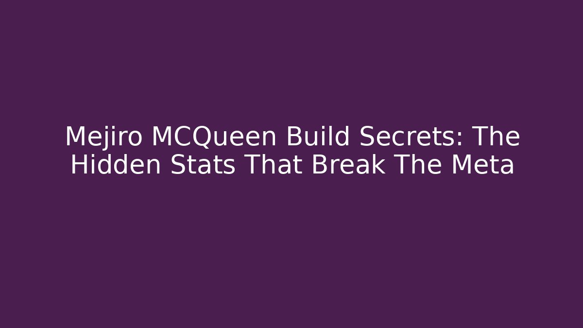 Mejiro MCQueen Build Secrets: The Hidden Stats That Break The Meta