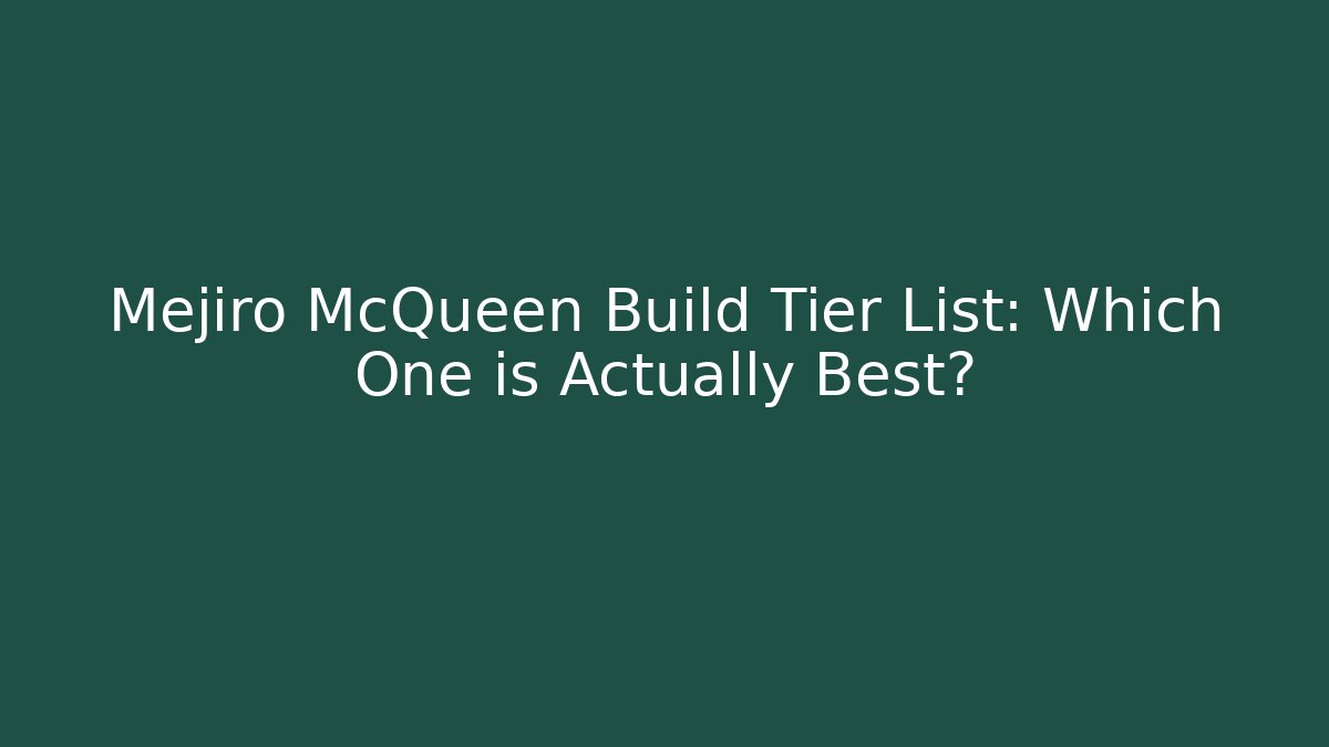 Mejiro McQueen Build Tier List: Which One is Actually Best? - Critter Realm