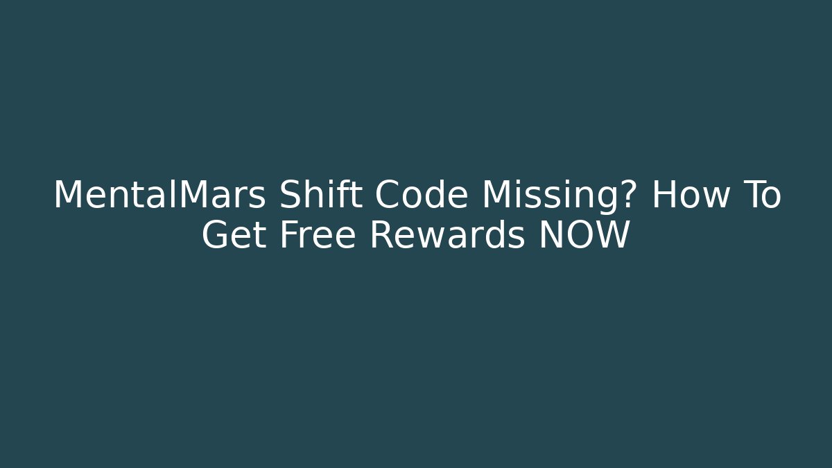 MentalMars Shift Code Missing? How To Get Free Rewards NOW - Critter Realm