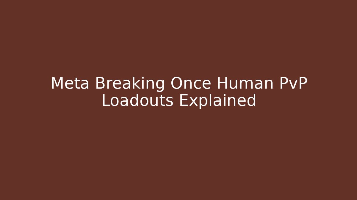 Meta Breaking Once Human PvP Loadouts Explained