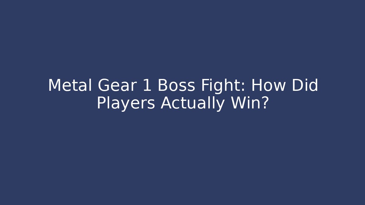 Metal Gear 1 Boss Fight: How Did Players Actually Win?