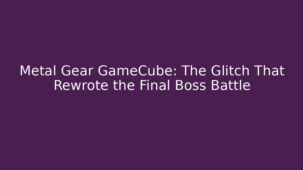 Metal Gear GameCube: The Glitch That Rewrote the Final Boss Battle - Critter Realm