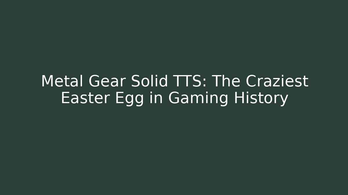 Metal Gear Solid TTS: The Craziest Easter Egg in Gaming History
