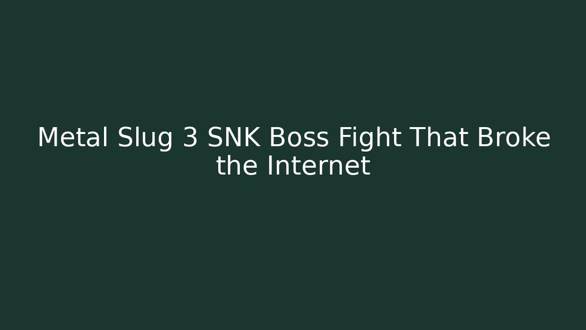 Metal Slug 3 SNK Boss Fight That Broke the Internet