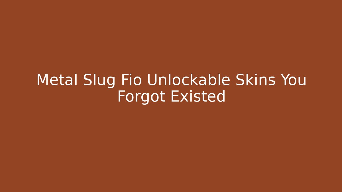 Metal Slug Fio Unlockable Skins You Forgot Existed