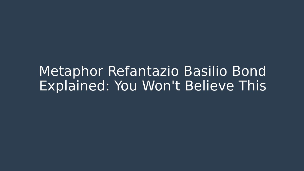 Metaphor Refantazio Basilio Bond Explained: You Won't Believe This