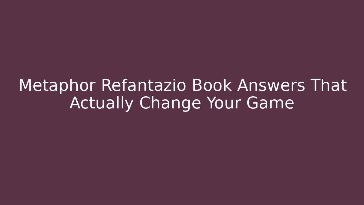 Metaphor Refantazio Book Answers That Actually Change Your Game
