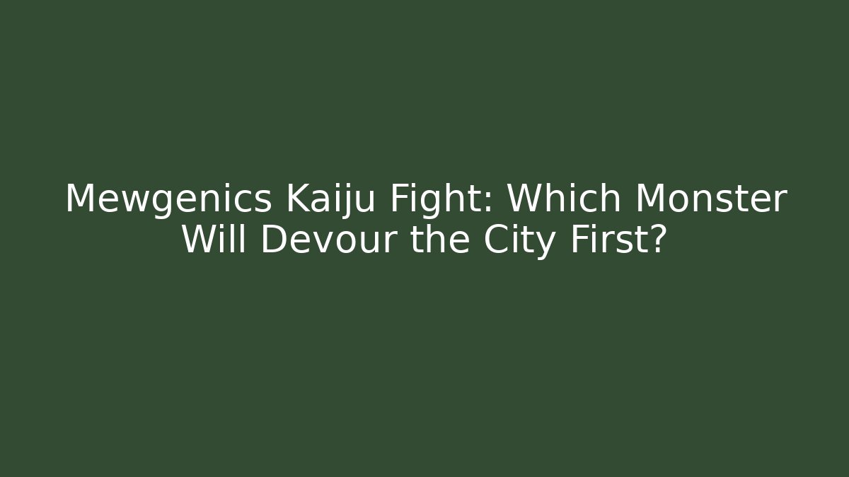 Mewgenics Kaiju Fight: Which Monster Will Devour the City First?