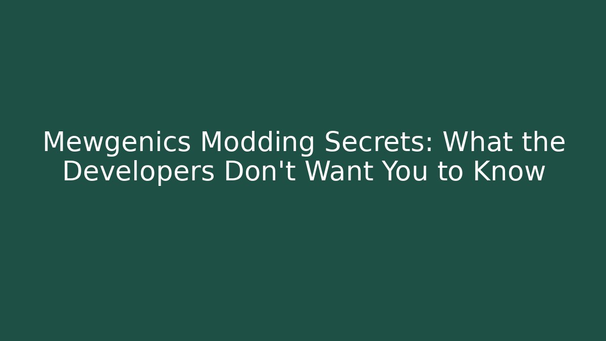 Mewgenics Modding Secrets: What the Developers Don't Want You to Know