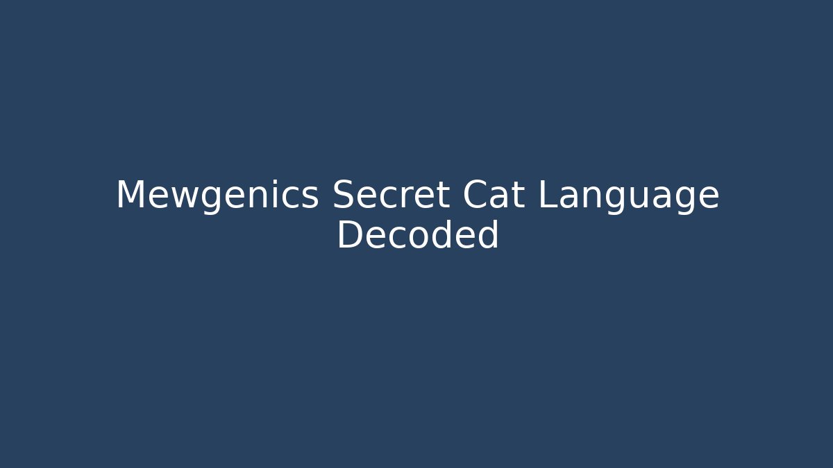 Mewgenics Secret Cat Language Decoded
