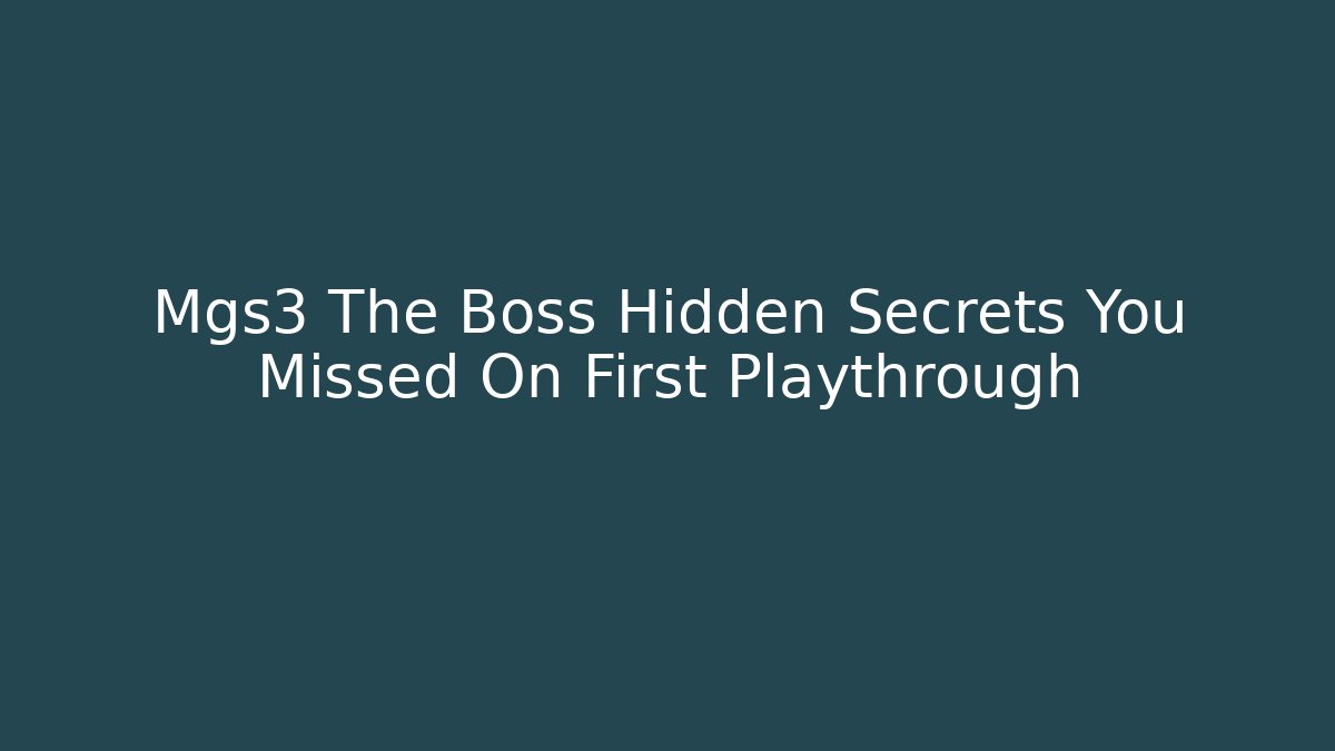 Mgs3 The Boss Hidden Secrets You Missed On First Playthrough