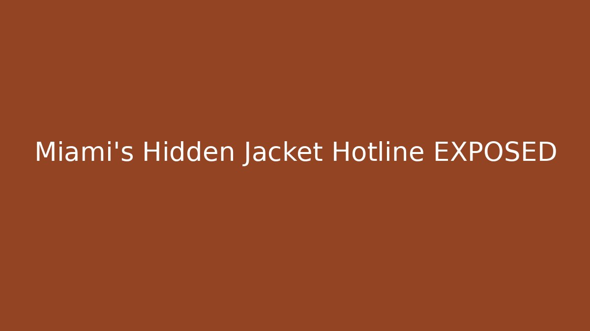 Miami's Hidden Jacket Hotline EXPOSED